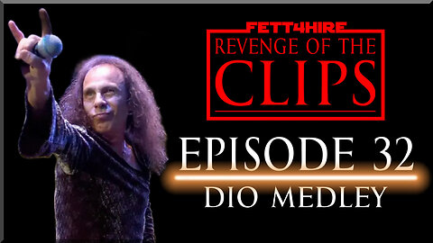 Revenge of the Clips Episode 32: Dio Medley