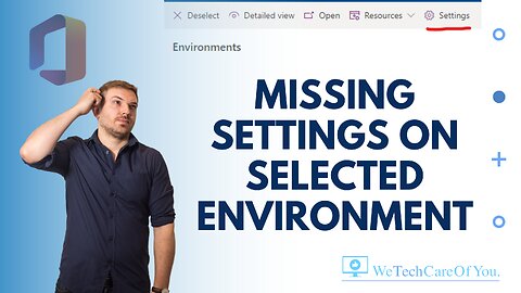 Settings button missing on selected Environment - Power Platform Admin Center