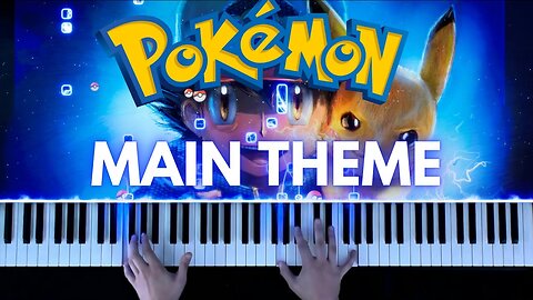 Pokemon Anime Main Theme (Piano Cover)