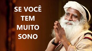 ESTOU TENDO MUITO SONO, SADHGURU, DUBLADO