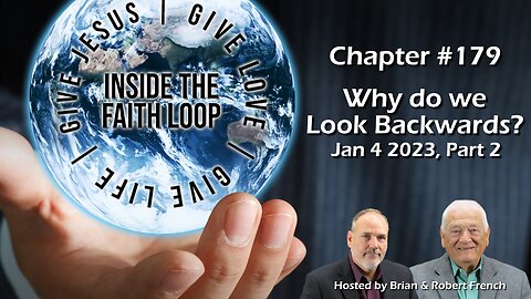 Chapter 179 Part 2 | Why do we Look Backwards | Inside The Faith Loop