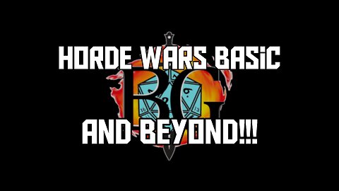 Horde Wars Basic ... And Beyond!
