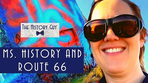 Ms History Guy and Route 66