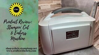 Product Review of the new Stampin' Cut & Emboss Machine from Stampin' Up!