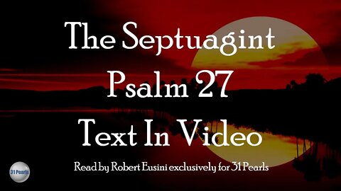 Septuagint - Psalm 27 - Text In Video - HQ Audiobook