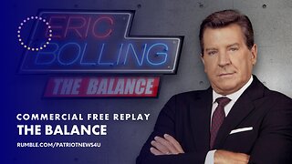 COMMERCIAL FREE REPLAY: The Balance w/ Eric Bolling | 04-17-2023