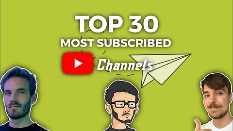 TOP 30 MOST SUBSCRIBED YOUTUBE CHANNEL