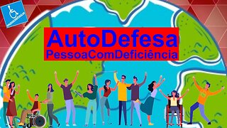 Autodefesa da Pessoa com Deficiência