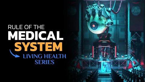 How the Mind of the Medical System Rules