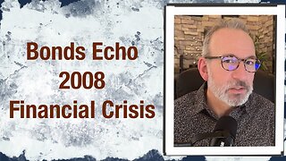 Bonds echo 2008 financial crisis