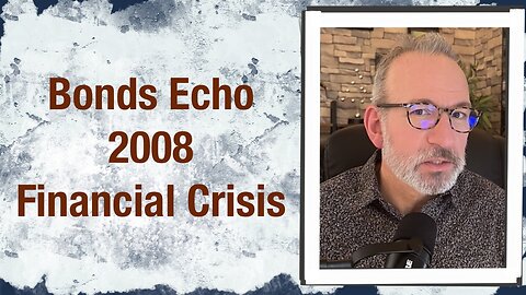 Bonds echo 2008 financial crisis