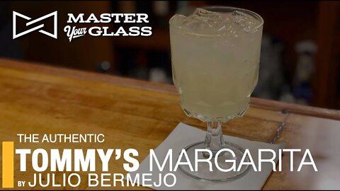 CRAZY GOOD! - TOMMY'S MARGARITA | Master Your Glass