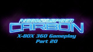 Need for Speed Carbon (2006) X-Box 360 Gameplay Part 20