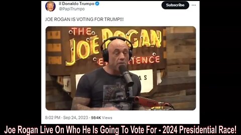 Joe Rogan Live On Who He Is Going To Vote For - 2024 Presidential Race!