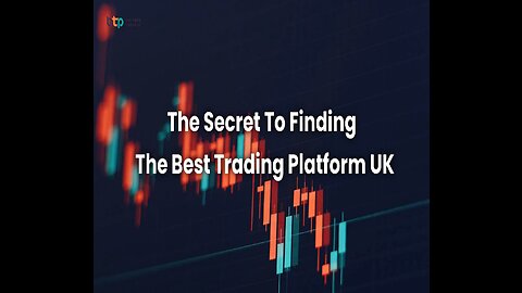 The Secret To Finding The Best Trading Platform UK