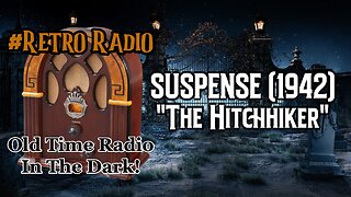 SUSPENSE (1942): “The Hitchhiker” #WeirdDarkness #RetroRadio