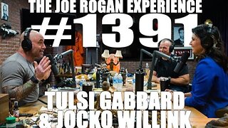 Joe Rogan Experience #1391- Tulsi Gabbard & Jocko Willink