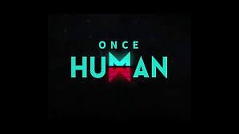 Once Human - New Toon New World