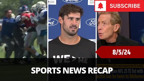 Sports News Of The Day - 8/5/24 - Fight At Joint Practice, Daniel Jones, Skip Bayless, Mike Tomlin