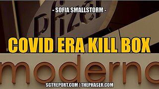 💥 Sofia Smallstorm: "The World is Now a Covid Era Government "Kill Box" ~ Video Source Links Below 👇