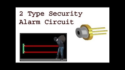 2 Type security alarm circuit, 2 awesome diy projects