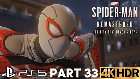 Marvel's Spider-Man Remastered Gameplay Walkthrough Part 33 | PS5 | 4K HDR (No Commentary Gaming)