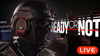 🔴LIVE - Ready or Not 2 w/ Pep