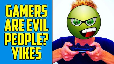 Gamers Are Bad People? This Journalist Thinks So...