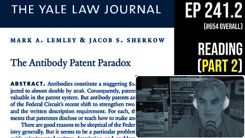 "The Antibody Patent Paradox": Reading of Yale Law Journal (2023) (Pt 2)