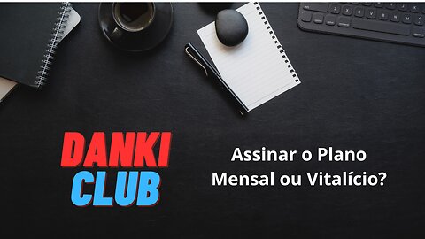 DANKI CLUB - QUAL PRODUTO ESCOLHER?