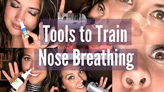 5 Tools to train nose breathing