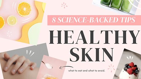 HEALTHY SKIN TIPS: diet + nutrition tips for clearer skin (science-backed)