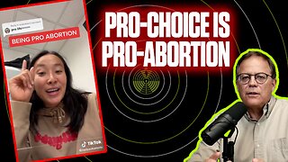 Pro-Choice is REALLY Pro-Abortion