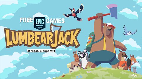 Free Game ! Lumberjack ! Epic Games! 01 08 2024 to 08 08 2024