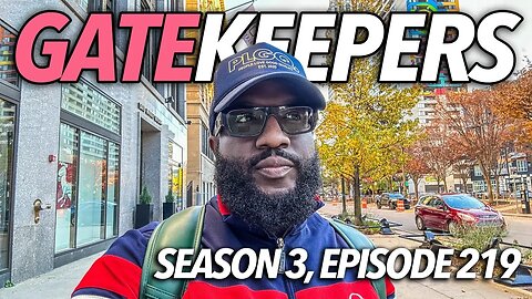 Gatekeepers | Why OG's Like Richard Fain Fail You, Chicago Alderwoman Pull Up, Eric Adams | S3.EP219