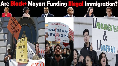 Are Black Mayors Funding Illegal Immigration?