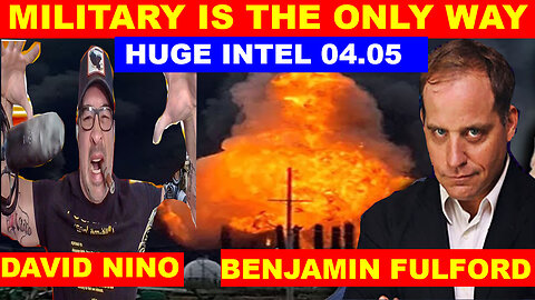 Juan O Savin & Benjamin Fulford, David Nino BOMBSHELL 04.05 💥 MILITARY IS THE ONLY WAY