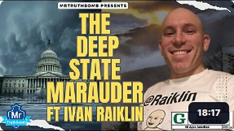 THE DEEP STATE MARAUDER - FT. IVAN RAIKLIN