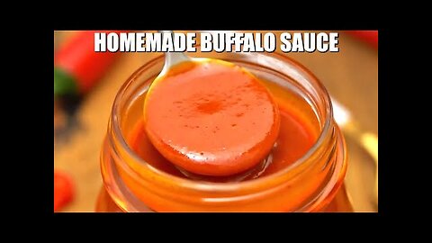 How to Make Homemade Buffalo Sauce Recipe Video - Sweet and Savory Meals