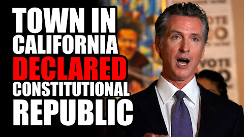 Town in California Declared 'Constitutional Republic'