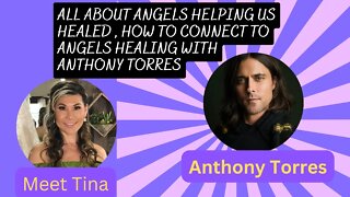 All About Angels Helping Us Healed , How they guided us , Angels Healing with Anthony Torres