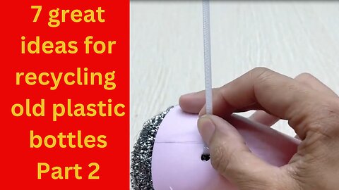 7 great ideas for recycling old plastic bottles Part 2