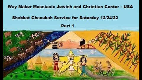 Parashat Miketz and Shabbat Chanukah - Shabbat Service for 12.24.22 – Part 1