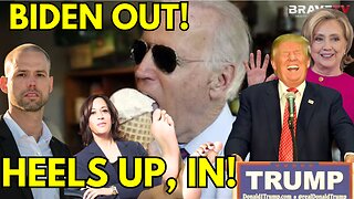 Brave TV - Ep 1823 - Biden OUT! Heels Up Kamala IN! Chaos Among Democrats - New Order of the Ages