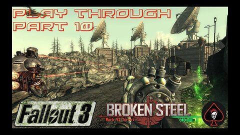 Fallout 3 (Broken Steel) Play Through - Part 10