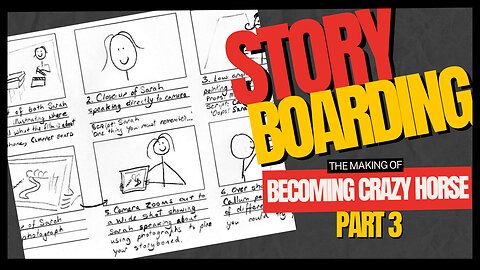 Part 3 of How To Make A Movie - STORYBOARDING