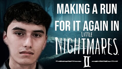 Making A Run For It Again In LITTLE NIGHTMARES II!!!
