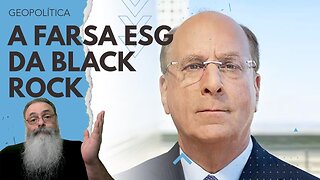 BLACKROCK encontra DIFICULDADE de JUSTIFICAR OFERTA a ARÁBIA SAUDITA em FACE de PROMESSA ESG