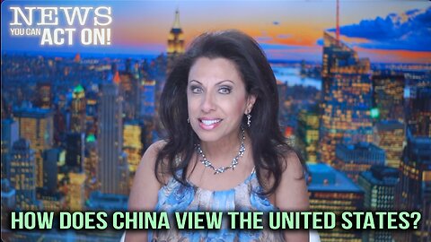 BRIGITTE GABRIEL NEWS YOU CAN ACT ON! How does China view the United States?