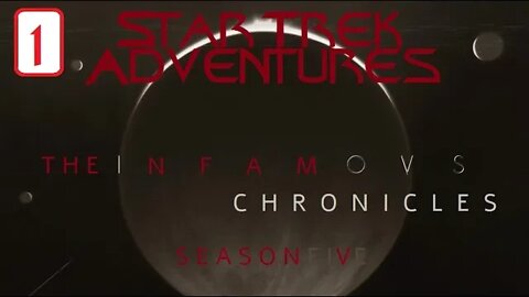 Star Trek Adventures: The Infamous Chronicles, s5e01 - "Fortunate Son pt 1"